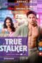 Nonton Film True Stalker (2024)